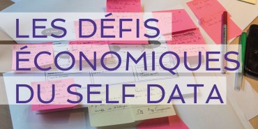 SELF DATA : cartographie d’impacts et de Business models